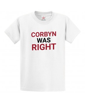 Corbyn Was Right Labour Party Corbynism Equality Graphic Print Style Political Unisex Kids & Adult T-shirt